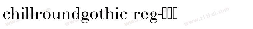 chillroundgothic reg字体转换